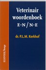 Veterinair woordenboek E-N/N-E - P.L.M. Kerkhof - 9789063482404