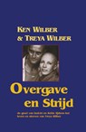 Overgave en strijd - K. Wilber ; Jacqueline Moonen - 9789063500603