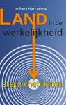 Land in de werkelijkheid - Robert Hartzema - 9789063501181