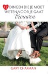 12 dingen die je moet weten voor je gaat trouwen - Gary Chapman - 9789063537036