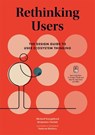 Rethinking Users - Michael Youngblood ; Benjamin J. Chesluk ; Nadeem Haidary - 9789063695811