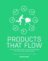 Products that flow - Siem Haffmans ; Marjolein van Gelder ; Ed van Hinte - 9789063695897