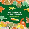 49 Dino's en een Asteroïde -  - 9789063696955
