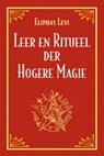 Leer en ritueel der hogere magie - E. Levi - 9789063780227