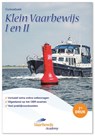 Vaarbewijs Academy Cursusboek Klein Vaarbewijs I en II - Bas Henrichs ; Thom Hoff ; Adelbert van Groeningen ; Toni Rietveld - 9789064107610