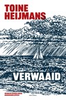 Verwaaid - Toine Heijmans - 9789064108181