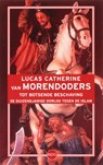 Van Morendoders tot botsende beschaving - L. Catherine - 9789064454653