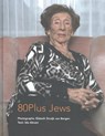 80plus Jews - Elsbeth Struijk van Bergen ; Ido Abram - 9789064460982