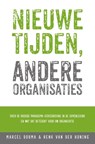 Nieuwe tijden, andere organisaties - Marcel Douma ; Henk van der Honing - 9789065238733