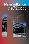 Materiaalkunde voor ontwerpers en constructeurs - P. Mourik ; Johannes van Dam - 9789065623058