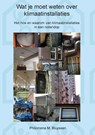 Wat je moet weten over klimaatinstallaties - Philomena M. Bluyssen - 9789065624246