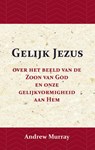 Gelijk Jezus - Andrew Murray - 9789066592698