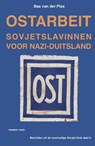 Berichten uit de voormalige Sovjet-Unie Ostarbeit - Bas van der Plas - 9789067282987
