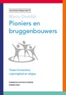 Pioniers en bruggenbouwers - Marco Oostdijk - 9789067283533