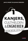 Kanjers, culthelden en engnekken Deel 1 - Jan D. Swart ; Johan Derksen - 9789067970358