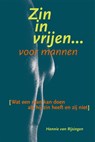 Zin in vrijen voor mannen - Hannie van Rijsingen - 9789068341935