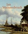 Jan Weissenbruch - Terry van Druten ; Annemieke Hoogenboom ; Jeroen Kapelle ; Jenny Reynaerts - 9789068687118