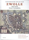 Historische Atlas van Zwolle - Frank Inklaar ; Henry Kranenborg ; Herman Reezigt - 9789068688566