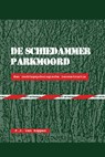De Schiedammer parkmoord - P.J. van Koppen - 9789069164847