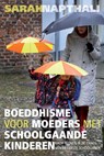Boeddhisme voor moeders met schoolgaande kinderen - Sarah Napthali - 9789069639109