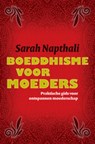 Boeddhisme voor moeders - NAPTHALI, Sarah - 9789069639345