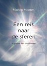 Een reis naar de sferen - Marion Mooren - 9789071343612