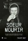 Soeur Mourir - Tom De Smet - 9789072201232