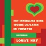 Het innerlijke kind, woede loslaten en vergeven (luisterboek) -  - 9789072455512