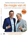 De Magie van AI - Matthijs Akkenaar ; Hans Kazan ; Kasper Boon ; Alan Sodenkamp - 9789072594310