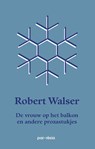 De vrouw op het balkon - Robert Walser - 9789073040106