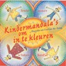 Kindermandala's om in te kleuren - H. de Jong ; Carla de Jong - 9789073798496