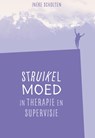 Struikelmoed in therapie en supervisie - Ineke Scholten - 9789074241564