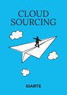 Cloud sourcing 2016 - Simon Zwetsloot ; Erik Bouwer ; Merel Schrijver ; Rikke van der Heide ; Marco Gianotten ; Toine van der Heijden ; Jasper Bakker - 9789074712798