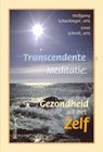 Transcendente meditatie - W. Schachinger ; E. Schrott - 9789074899598