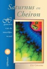 Saturnus en Cheiron - GREENE, Liz - 9789074899895