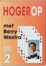 Hogerop met Berry Westra 2 - B. Westra - 9789074950206