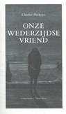 Onze wederzijdse vriend - Charles Dickens - 9789075175660