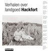 Verhalen van landgoed Hackfort - Martine Bakker ; Maarten Ettema - 9789075271928