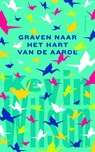 Graven naar het hart van de aarde - Kevin Wilson - 9789076168340