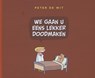 We gaan u eens lekker doodmaken - Peter de Wit - 9789076168715