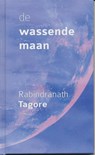 De Wassende Maan - Rabindranath Tagore - 9789076389141