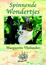 Spinnende wondertjes - Marguerite Vlielander - 9789076508009