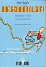 Doe gewoon alsof! - Pierre Eggels - 9789076771892