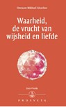 Waarheid, de vrucht van wijsheid en liefde - Omraam Mikhael Aïvanhov - 9789076916491