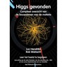 Higgs gevonden - Luc Hendriks ; Rob Walrecht - 9789077052006