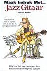 Maak indruk met Jazz Gitaar - Joe Bennett - 9789077084151