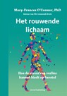Het rouwende lichaam - Mary-Frances O'Conner - 9789077179901