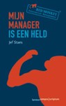 Mijn manager is een held - J. Staes - 9789077432297