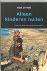 Alleen kinderen huilen - VOS, R. de - 9789077490198