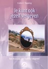 Je kunt ook jezelf vergeven - Colin C. Tipping - 9789077556245